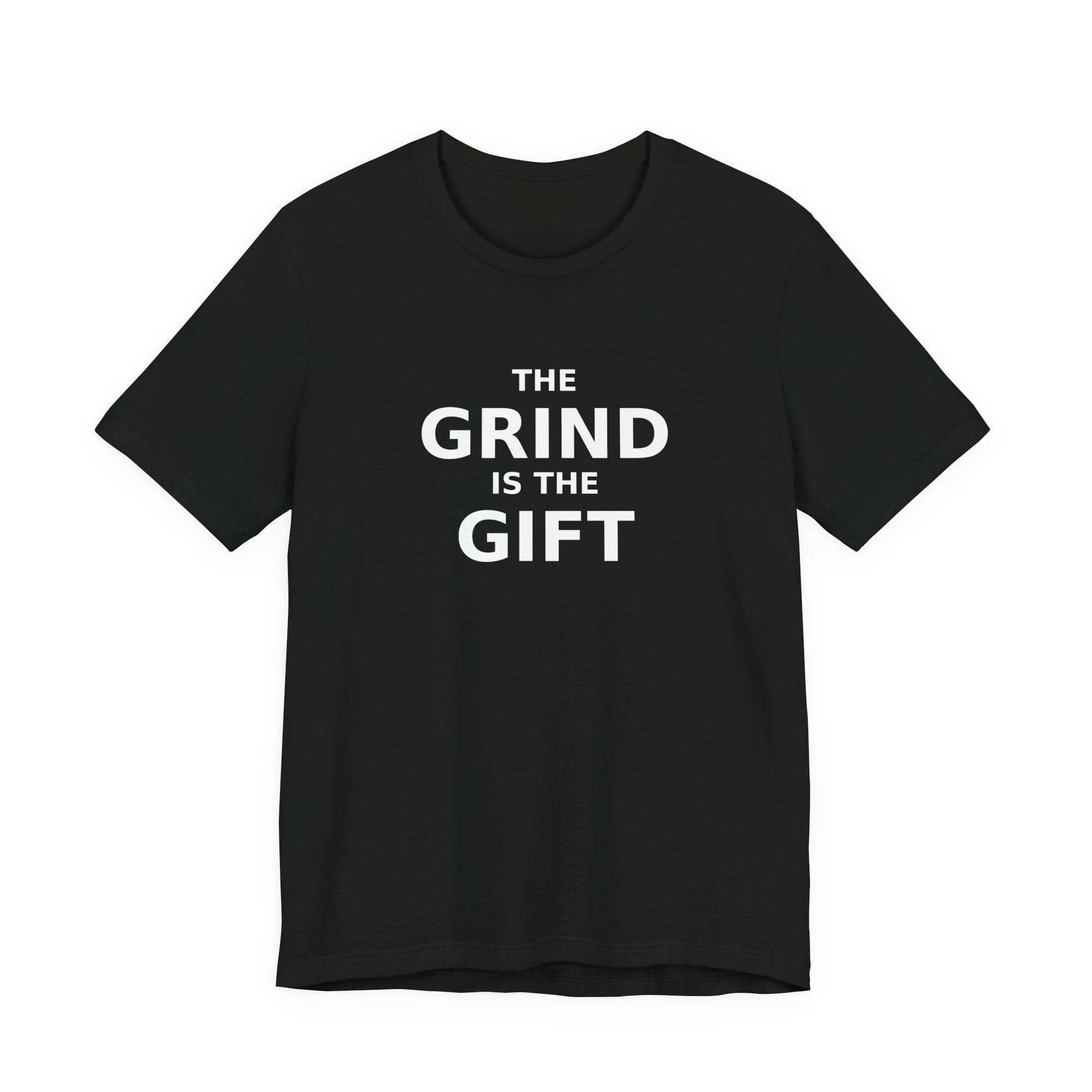 The Grind Is The Gift — Tee — flat